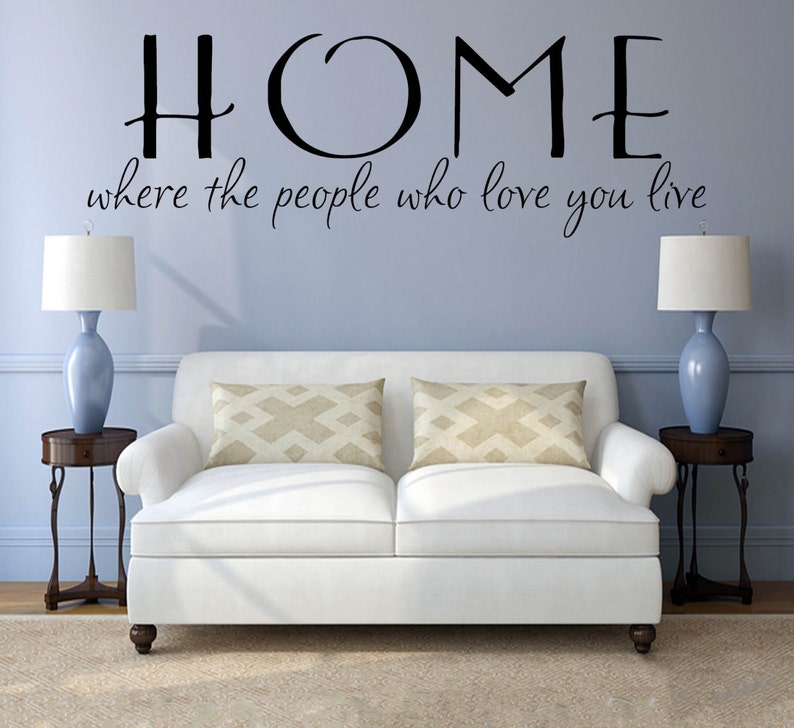 Home Wall Decal Wall Decal Quote Wall Decals Living Room Etsy
