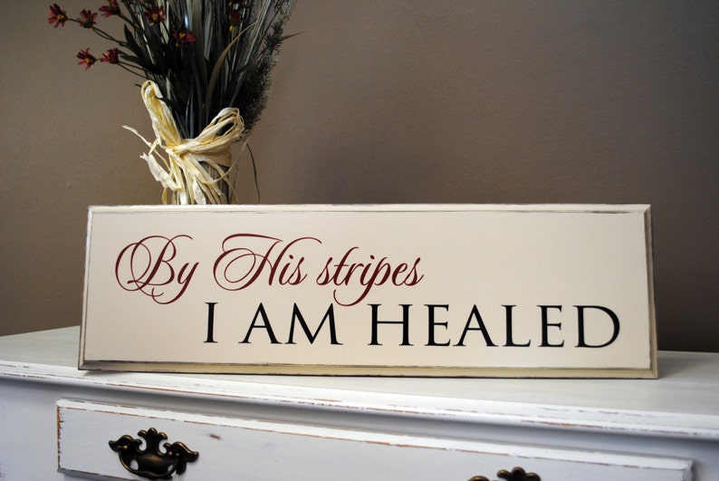 By His Stripes I Am Healed. Isaiah 53:5 Wood Sign Sympathy - Etsy