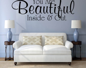 Wall Decals for Bedroom, Vinyl Decal for Bedroom, Wall Decal Quote, Wall Art - "You Are Beautiful Inside & Out", Decal Vinyl Lettering