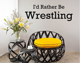 Wrestling Wall Decal, Wrestling Vinyl Decal, Sports Decals, Wall Sport Decals - "I'd rather be Wrestling" Hobby Wall Decal Vinyl Lettering