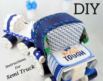 Instructions - Semi Truck - DIY - Diaper Cake - How To Make a Semi Truck Diaper Cake - Difficulty Level: HARD