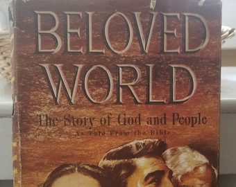 Beloved World, The Story of God and People, as told from the Bible, by Eugenia Price, 1961