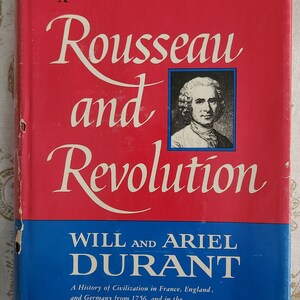 The Story of Civilization X, Rousseau and Revolution, Will and Ariel Durant, 1967