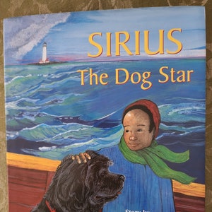 Sirius, The Dog Star, 2002, by Angeli Perrow, signed by Emily Harris, illustrator