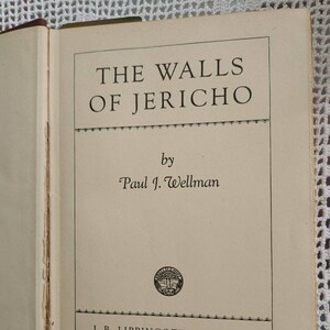 The Walls of Jericho by Paul J Wellman, 1947 first edition