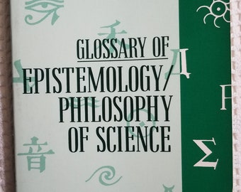 Glossary of Epistemology/Philosophy of Science, James H. Fetzer and Robert F. Almeder, 1993 first edition