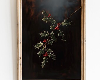 Holly Branch Wall Art, Festive Oil Painting Digital Print, Christmas Botanical Decor,Rustic Black Background Holiday Artwork,Winter Greenery