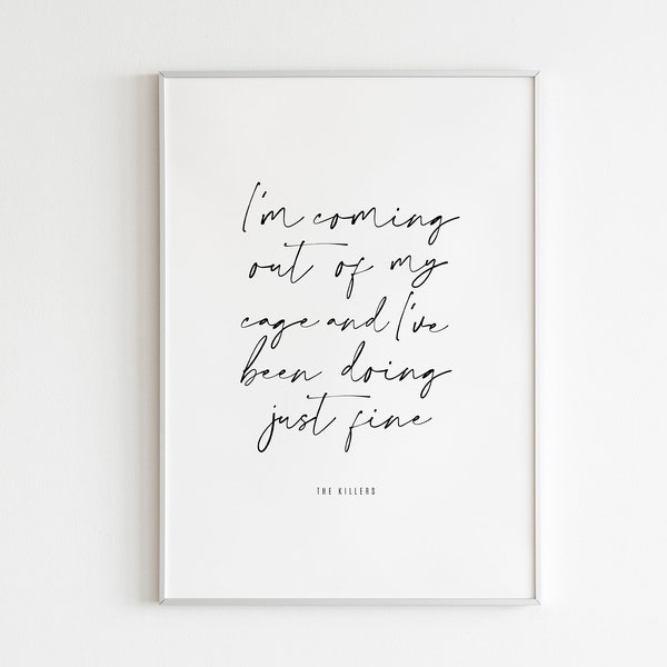 I'm Coming Out of My Cage and I've Been Doing Just Fine,Mr Brightside Lyrics Printable Wall Art,Hand Written Print,Music,Song Lyrics Poster