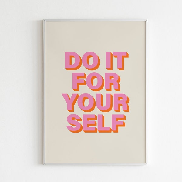 Do It For Yourself, Pink Orange Print, 3D Print, Trendy Wall Art, Motivational Printable Wall Art,Home Office Print,Boho Wall Art,Girl Print