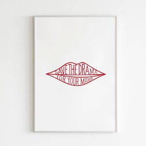 Save The Drama For Your Mama Wall Art, Save The Drama Print,Trendy Art,Teenager Print,Boho Print,Funny Poster,Eclectic Wall Art,Gallery Wall