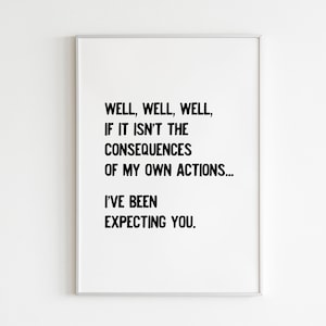 Nou nou nou, als het niet de gevolgen zijn van mijn eigen daden, wandkunst, minimalistische wandkunst, galerijmuur, eclectische print, grappige quote print