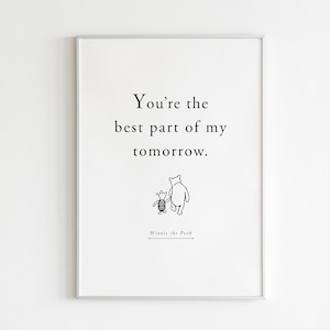 Winnie the Pooh Printable, You&#39;re the Best Part of my Tomorrow Wall Art,AA Milne Quote,Nursery Print,Baby Room Print,Inspirational,Kids Room