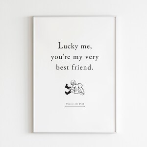 Winnie the Pooh Printable,Lucky Me You're My very Best Friend Wall Art,AA Milne Quote,Nursery Print,Baby Room Print,Inspirational,Kids Room