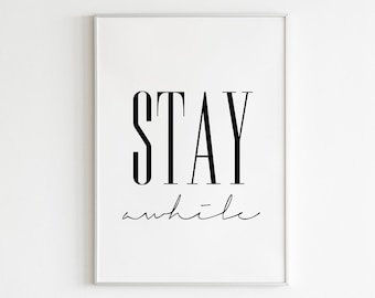 Stay Awhile Printable Wall Art, Stay Awhile Sign,Scandinavian Print,Guest Room Sign,Entryway Print,Gallery Wall,Typographic Print,Boho Print