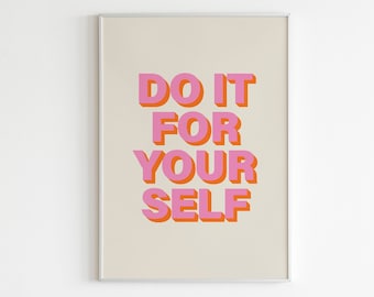 Do It For Yourself, Pink Orange Print, 3D Print, Trendy Wall Art, Motivational Printable Wall Art,Home Office Print,Boho Wall Art,Girl Print