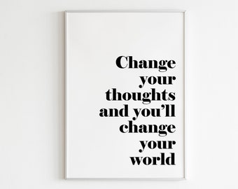 Change your thoughts and you'll change your world,Scandinavian Poster,Guest Room,Scandi Art,Wall Art,Affiche Scandinave,Inspirational Quote