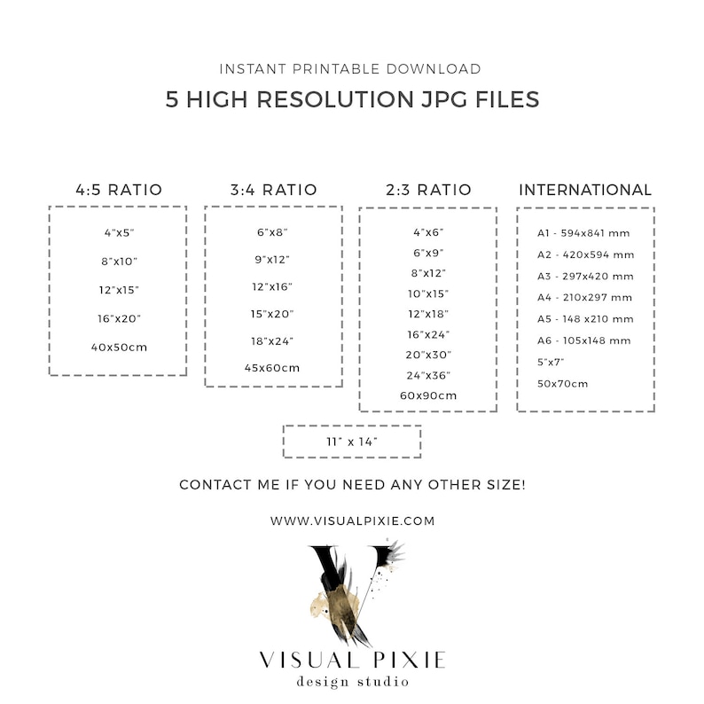 May include: A chart showing different print sizes for digital downloads in inches and centimeters. The chart is divided into four sections: 4:5 Ratio, 3:4 Ratio, 2:3 Ratio, and International. The chart also includes the text "Instant Printable Download" and "5 High Resolution JPG Files".