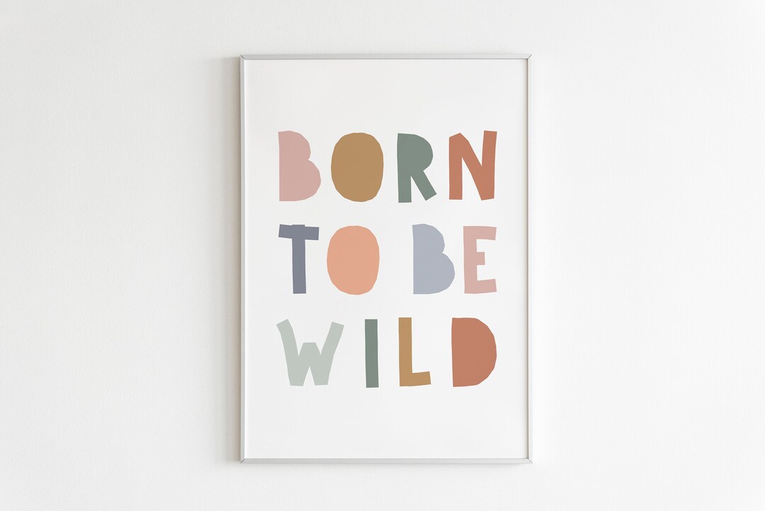 Born to Be Wild Printable Wall Art,gender Neutral Kids Poster,boho Wall ...