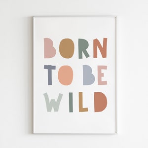Born to Be Wild Printable Wall Art,gender Neutral Kids Poster,boho Wall ...
