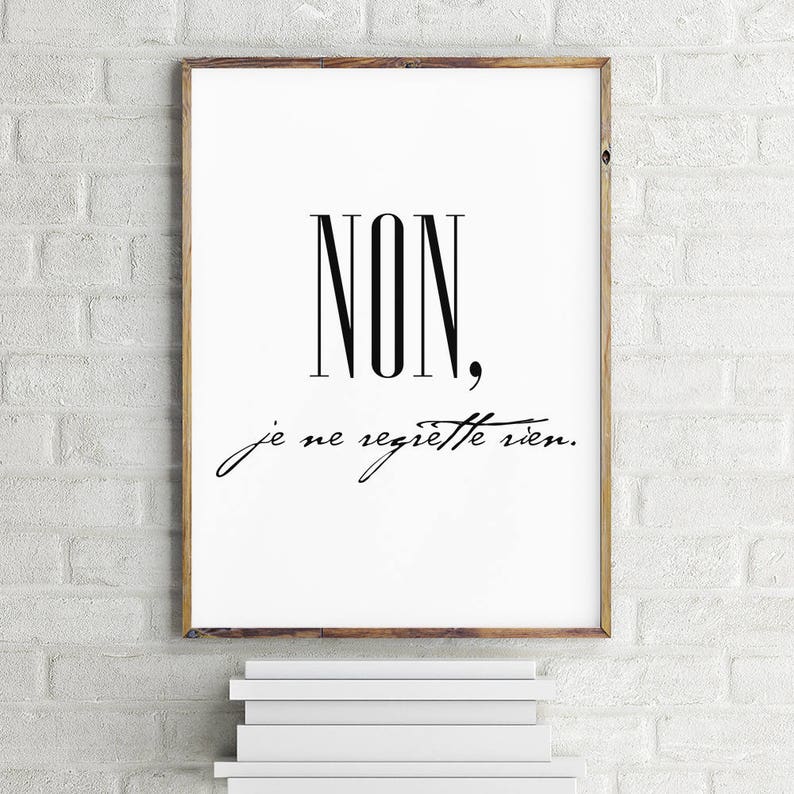 NON Je Ne Regrette Rien Printable Wall Art Typographic Etsy