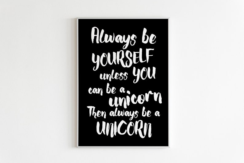 Always Be Yourself Unless You Can Be a Unicorn Then Always Be Etsy