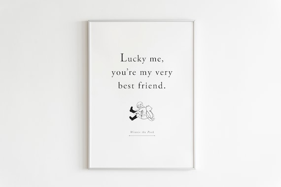 Winnie the Pooh Printable,Lucky Me You're My very Best Friend Wall Art,AA Milne Quote,Nursery Print,Baby Room Print,Inspirational,Kids Room