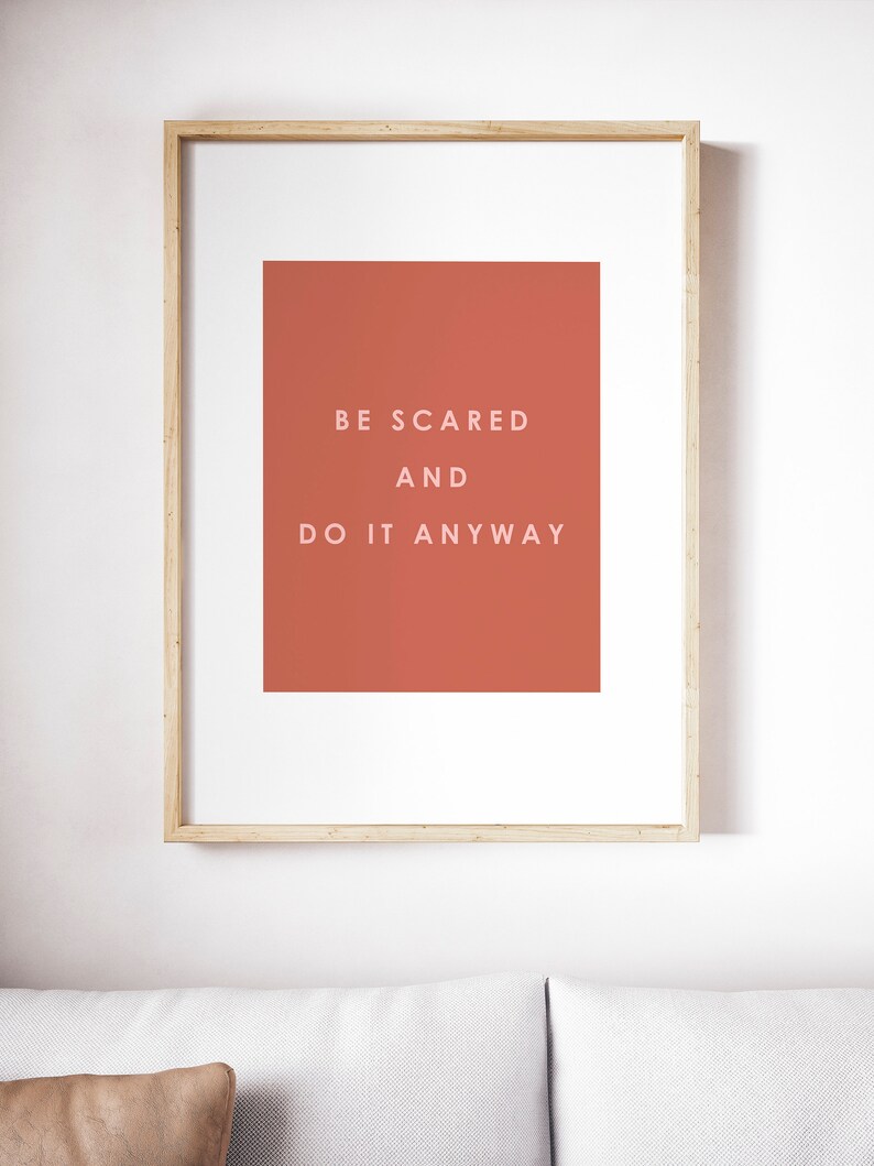 Be Scared and Do It Anyway Wall Art Motivational Print Etsy