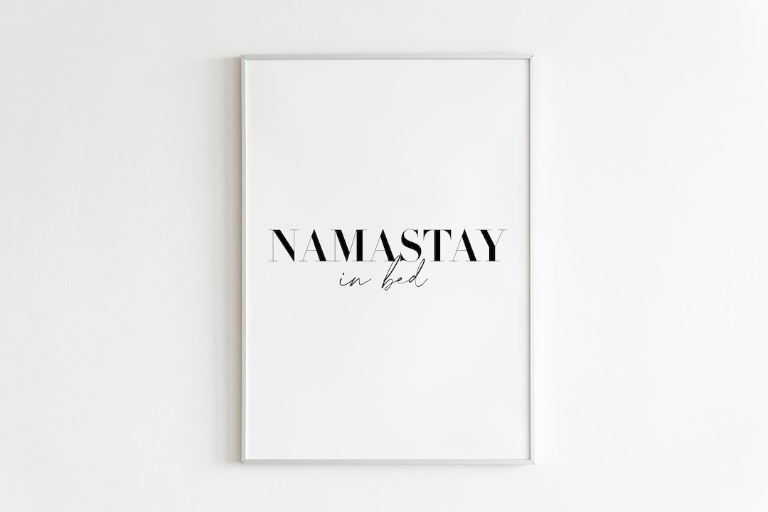Namastay in Bed Printable Wall Art,namastay Poster,namaste Print,yoga Poster,funny Wall Art ...