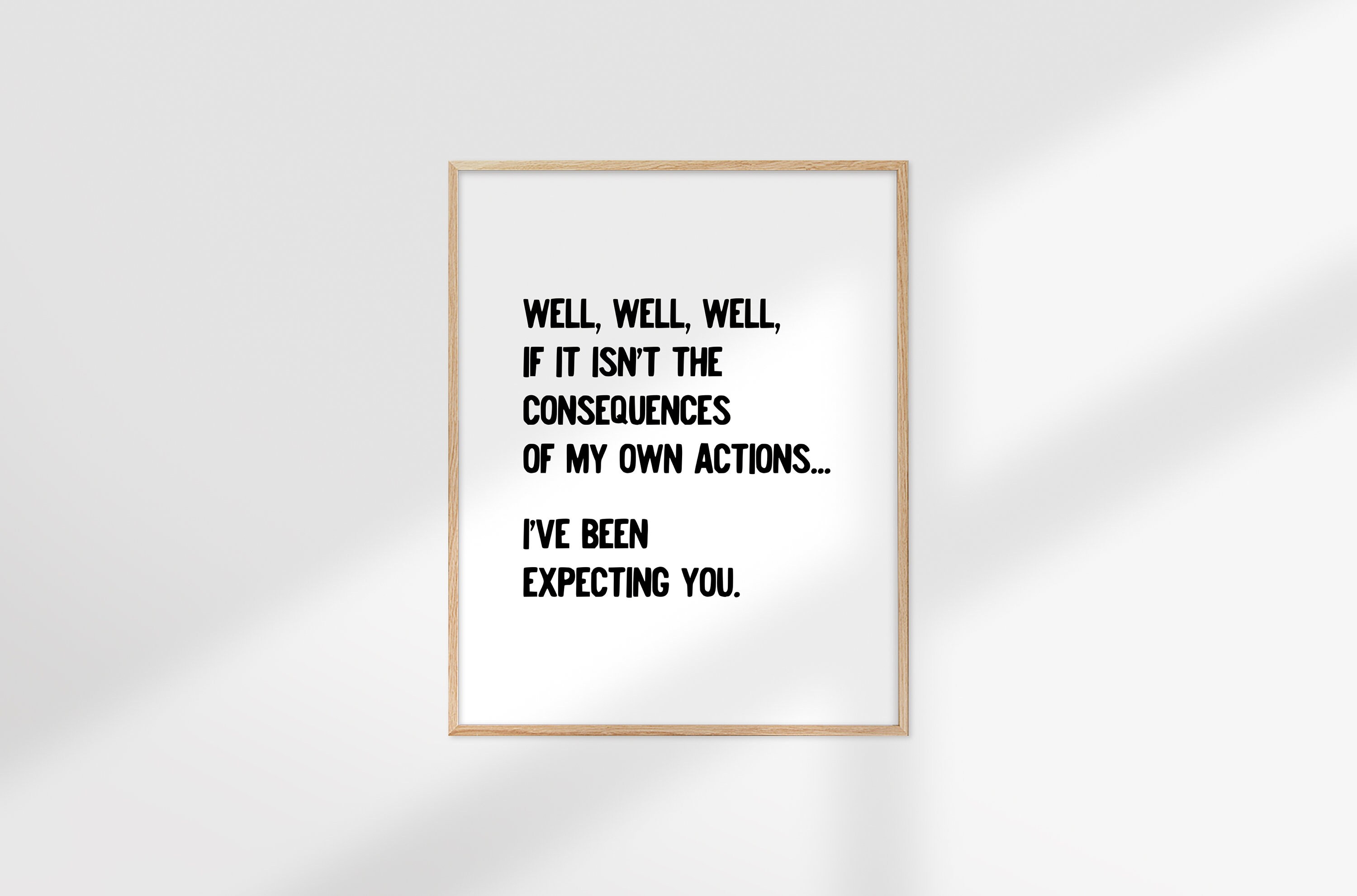 Well Well Well If It Isn't the Consequences of My Own Etsy