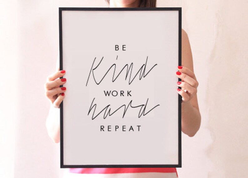 Be Kind Work Hard Repeat Wall Artbe Kind Printbe Kind Wall Etsy