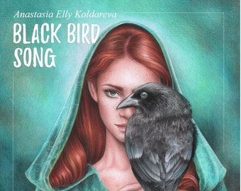 Black bird song by Anastasia Elly koldareva