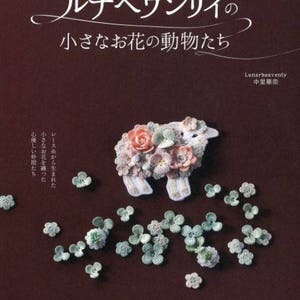 Little flower animals drawing with crochet and embroidery by Luna heavenly - japanese crochet and embrodery book