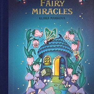 Fairy Miracles by Klara markova