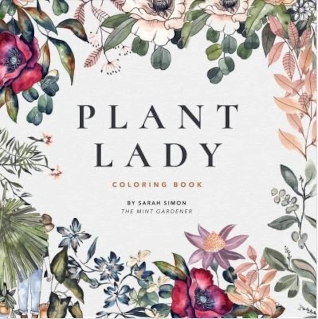 The Plant Lady: A Floral Coloring Book With Succulents and Flowers ...