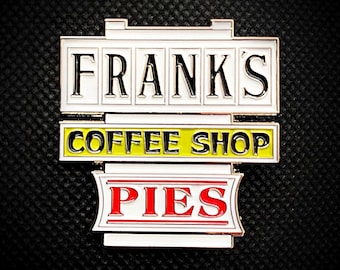 Frank’s Restaurant Coffee Shop & Pies Enamel Pin