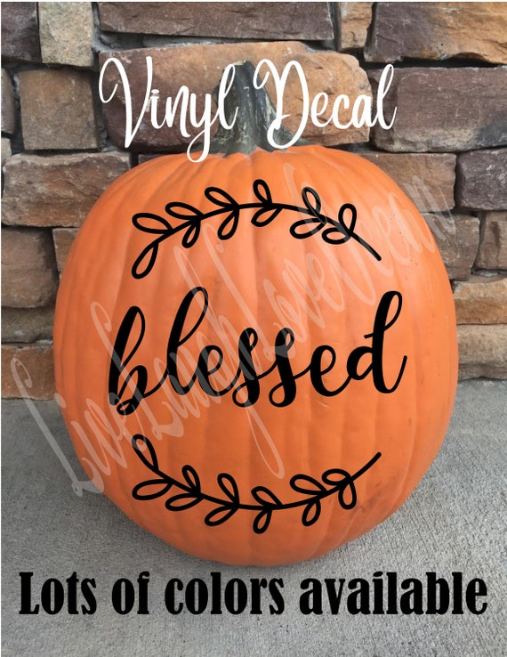 Blessed Decal, Blessed Sticker, Pumpkin Sticker, Thanksgiving Decal, Home Wall Decal, Fall Sign Decal, Thanksgiving Decor, Fall Wall Decal Il_570xn