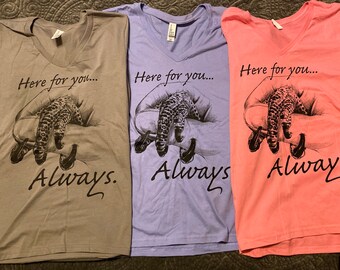 Here for you….Always.  Ladies V-neck t-shirt.
