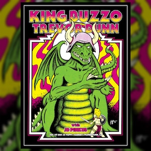 May include: A concert poster featuring a green dragon with pink horns and a helmet, a woman with a sword and shield, and the text "KING BUZZO TREVOR DUNN with JD PINKUS AUG 1ST 2024 AT PAPPY + HARRIET'S PIONEERTOWN, CA".