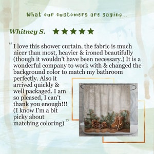 May include: A customer review for a shower curtain featuring a winter scene with pine cones and ice skates. The review states "I love this shower curtain, the fabric is much nicer than most, heavier & ironed beautifully (though it wouldn't have been necessary.) It is a wonderful company to work with & changed the background color to match my bathroom perfectly. Also it arrived quickly & well packaged. I am so pleased, I can't thank you enough!!! (I know I'm a bit picky about matching coloring)"