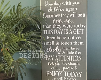 Today is a Gift - 11 x 24 - {You will never have this day with your children again}