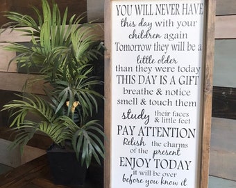Today is a Gift - 12 x 24 - {You will never have this day with your children again}