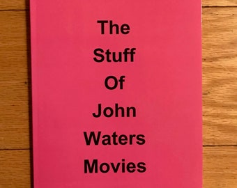 The Stuff of John Waters Movies Zine by Gabriel D Edwards