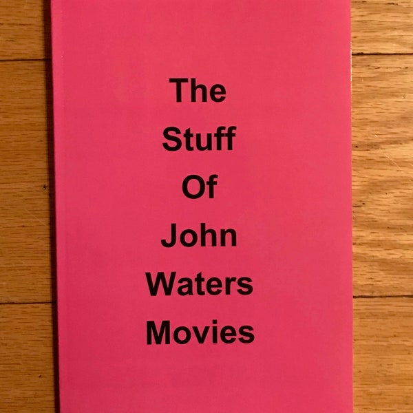 The Stuff of John Waters Movies Zine by Gabriel D Edwards