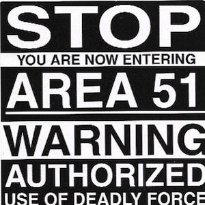 Area 51 Sticker |  Alien Conspiracy | Warning Sticker