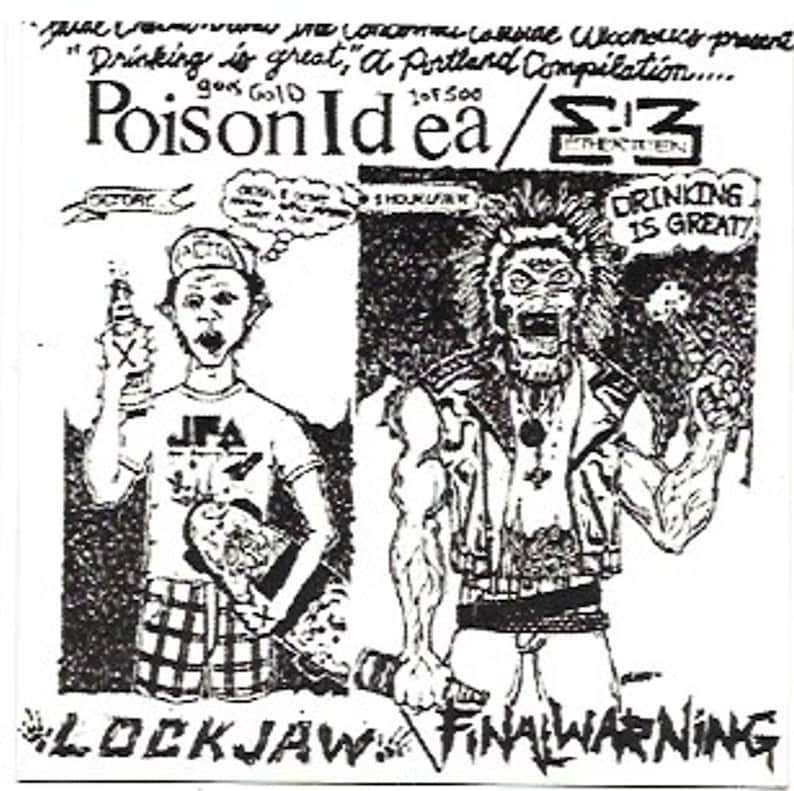 May include: Black and white illustration of two people. One person is holding a can of beer and the other is holding a microphone. The text "Poison Id ea/S-13" is at the top of the image. The text "Drinking is great" is at the bottom of the image.