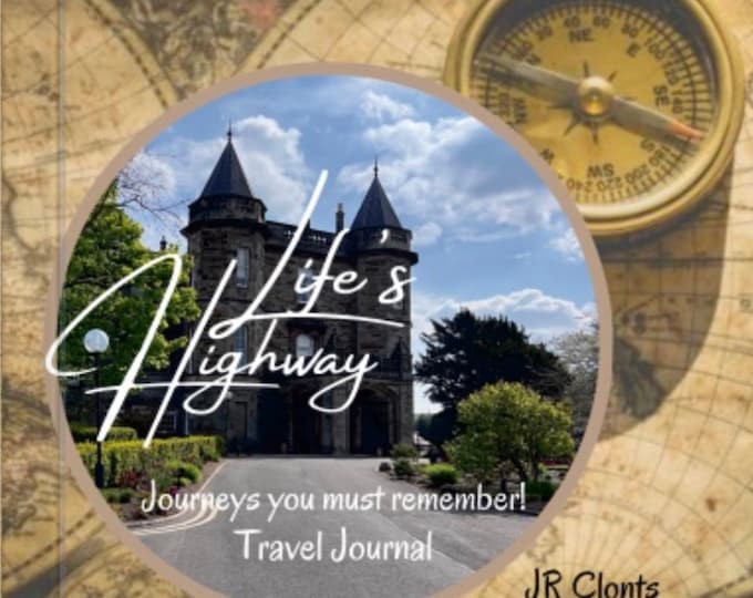 Life’s Highway - Journeys you must remember! Travel Journal by JR Clonts - Great gift for the traveler!  Document up to 8 trips in one book!