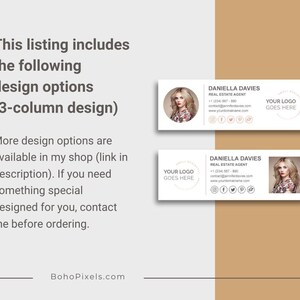 May include: A white and gray email signature template with a 3-column design. The template includes a photo, contact information, and a logo placeholder. The text reads "DANIELLA DAVIES REAL ESTATE AGENT" and "YOUR LOGO GOES HERE".