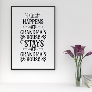 What happens at grandmas stays at grandmas print, Mothers  Day gift, nan gift, grandma print, gift for nanny,