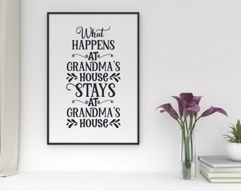 What happens at grandmas stays at grandmas print, Mothers  Day gift, nan gift, grandma print, gift for nanny,