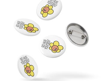 GO HUG YOURSELF pin buttons (set of 5)